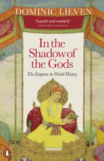 In the Shadow of the Gods : The Emperor in World History, EPUB eBook