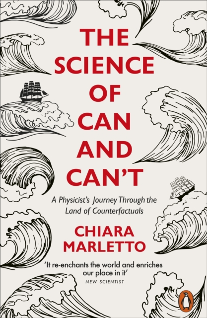 The Science of Can and Can't : A Physicist's Journey Through the Land of Counterfactuals, Paperback / softback Book The Science of Can and Can't : A Physicist's Journey Through the Land of Counterfactuals, Paperback / softback Book