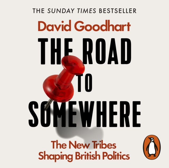 The Road to Somewhere : The New Tribes Shaping British Politics, eAudiobook MP3 eaudioBook