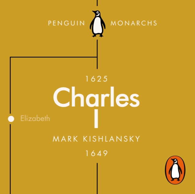 Charles I (Penguin Monarchs) : An Abbreviated Life, eAudiobook MP3 eaudioBook