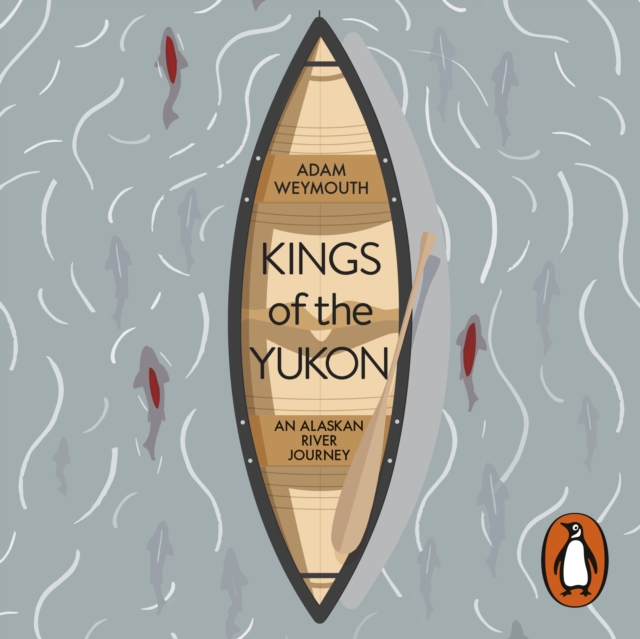 Kings of the Yukon : An Alaskan River Journey, eAudiobook MP3 eaudioBook