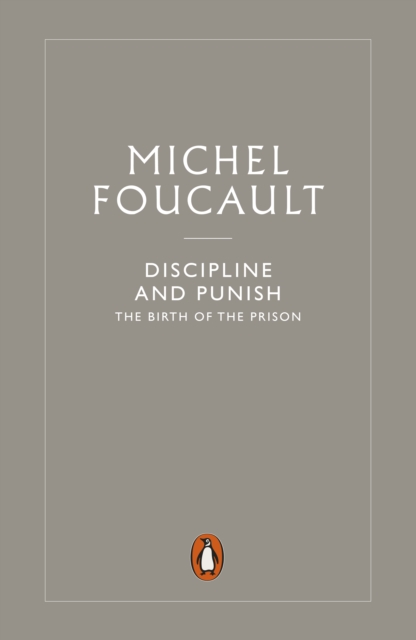 Discipline and Punish : The Birth of the Prison, EPUB eBook