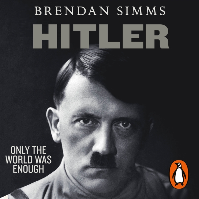 Hitler : Only the World Was Enough, eAudiobook MP3 eaudioBook