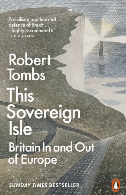 This Sovereign Isle : Britain In and Out of Europe, EPUB eBook