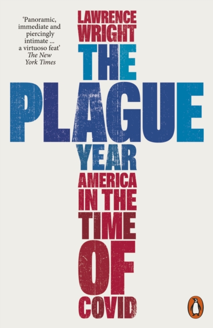 The Plague Year : America in the Time of Covid, Paperback / softback Book