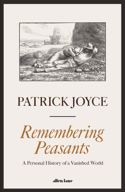 Remembering Peasants : A Personal History of a Vanished World, EPUB eBook