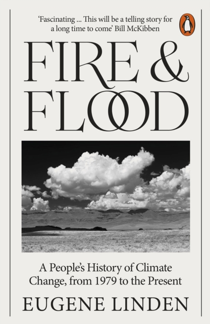 Fire and Flood : A People's History of Climate Change, from 1979 to the Present, Paperback / softback Book
