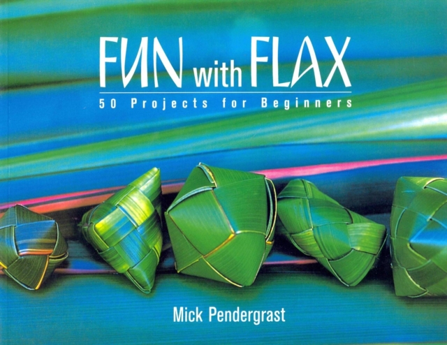 Fun With Flax: 50 Projects For Beginners, Paperback / softback Book