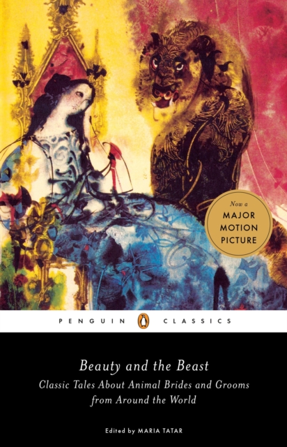 Beauty and the Beast : Classic Tales About Animal Brides and Grooms from Around the World, Paperback / softback Book