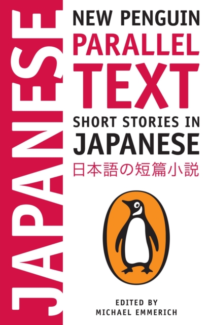 Short Stories in Japanese : New Penguin Parallel Text, Paperback / softback Book