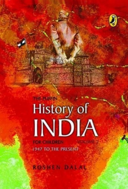 The Puffin History of India for Children : 1947 to the Present v. 2, Paperback Book