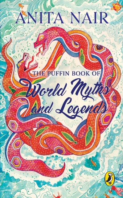 The Puffin Book of World Myths and Legends, Paperback / softback Book