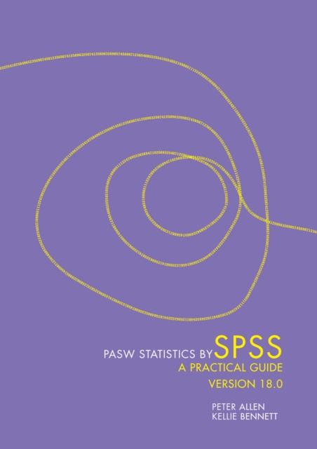 PASW Statistics by SPSS : A Practical Guide: Version 18.0, Paperback / softback Book