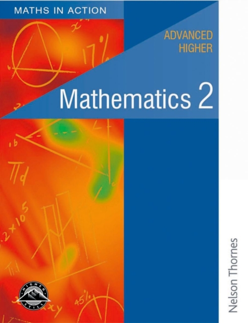 Maths in Action - Advanced Higher Mathematics 2, Paperback Book