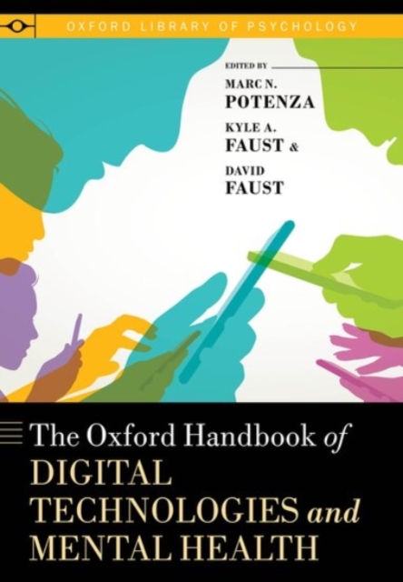 The Oxford Handbook of Digital Technologies and Mental Health, Hardback Book