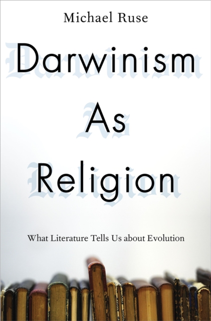 Darwinism as Religion : What Literature Tells Us about Evolution, EPUB eBook