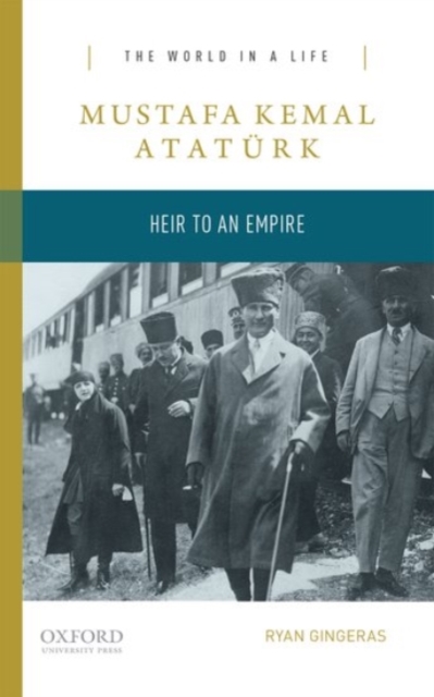 Mustafa Kemal Ataturk : Heir to the Empire, Paperback / softback Book