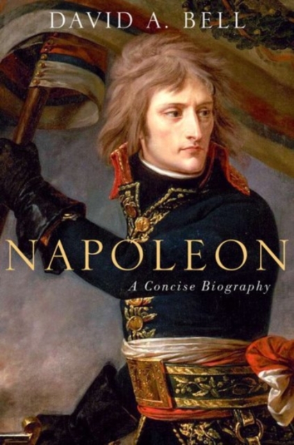 Napoleon: A Concise Biography, Hardback Book