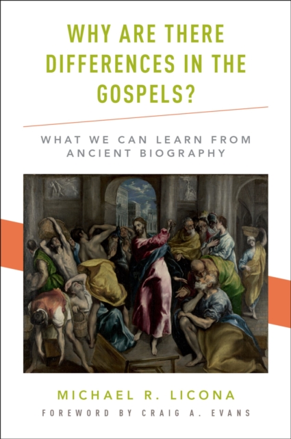 Why Are There Differences in the Gospels? : What We Can Learn from Ancient Biography, PDF eBook