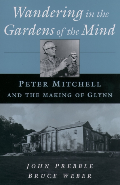 Wandering in the Gardens of the Mind : Peter Mitchell and the Making of Glynn, EPUB eBook