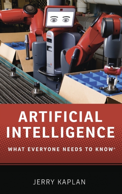 Artificial Intelligence : What Everyone Needs to Know®, Hardback Book