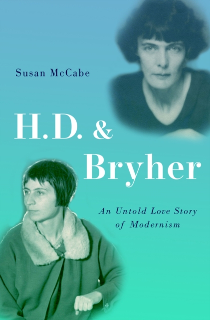 H. D. & Bryher : An Untold Love Story of Modernism, EPUB eBook