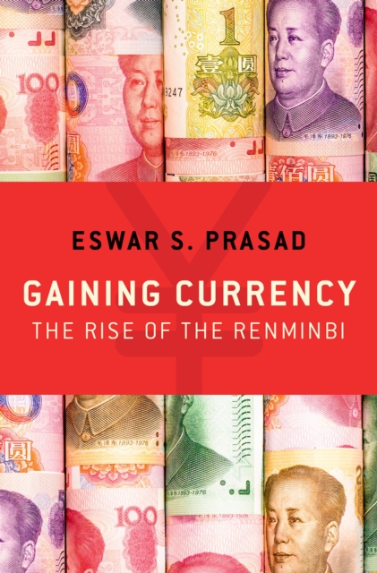 Gaining Currency : The Rise of the Renminbi, EPUB eBook