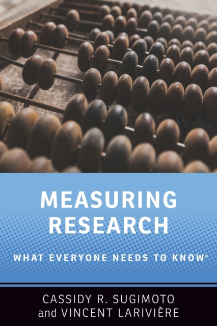 Measuring Research : What Everyone Needs to Know®, Paperback / softback Book