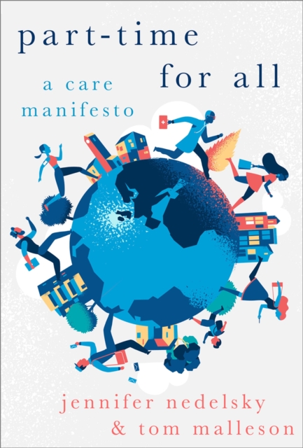 Part-Time for All : A Care Manifesto, EPUB eBook