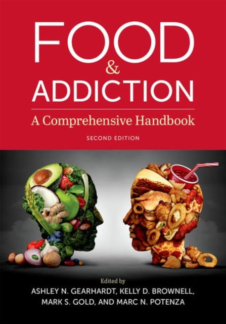 Food and Addiction : A Comprehensive Handbook, Paperback / softback Book