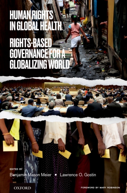 Human Rights in Global Health : Rights-Based Governance for a Globalizing World, EPUB eBook