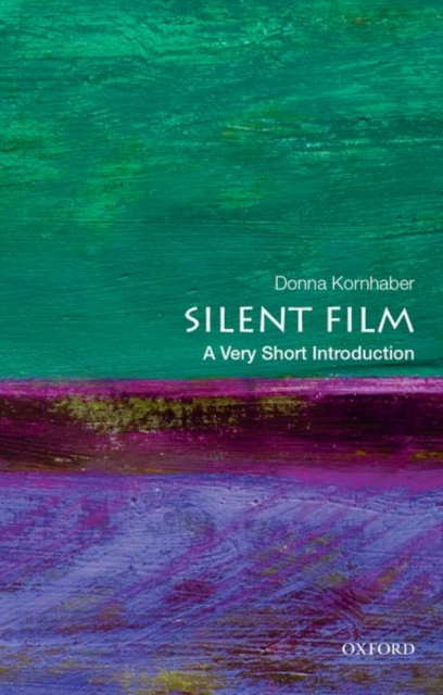 Silent Film: A Very Short Introduction, Paperback / softback Book