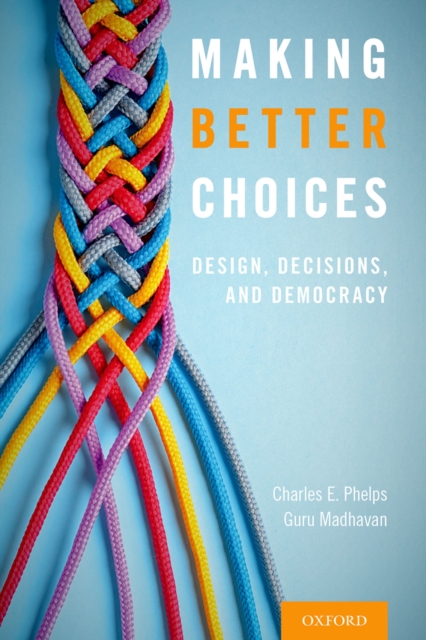 Making Better Choices : Design, Decisions, and Democracy, PDF eBook
