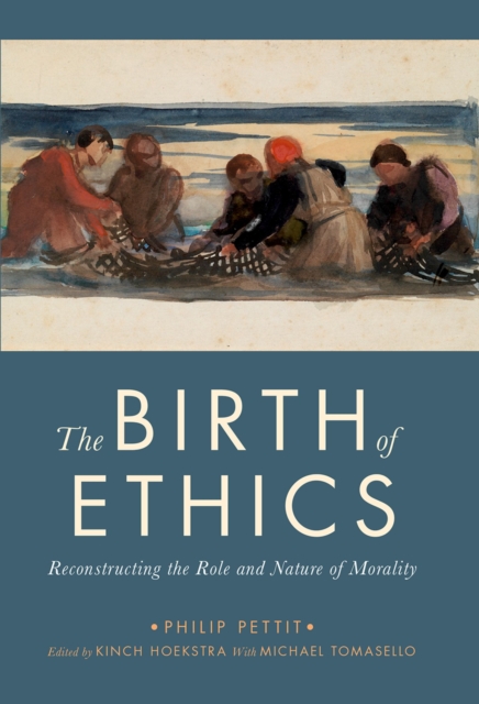The Birth of Ethics : Reconstructing the Role and Nature of Morality, PDF eBook