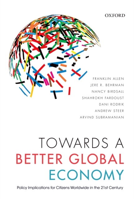 Towards a Better Global Economy : Policy Implications for Citizens Worldwide in the 21st Century, PDF eBook