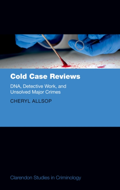 Cold Case Reviews : DNA, Detective Work and Unsolved Major Crimes, EPUB eBook