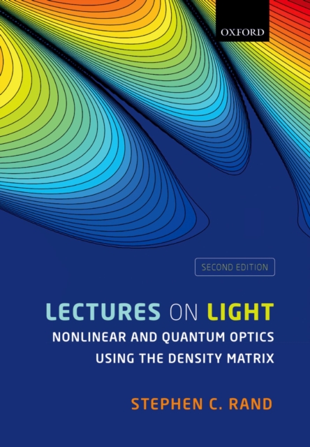 Lectures on Light : Nonlinear and Quantum Optics using the Density Matrix, PDF eBook