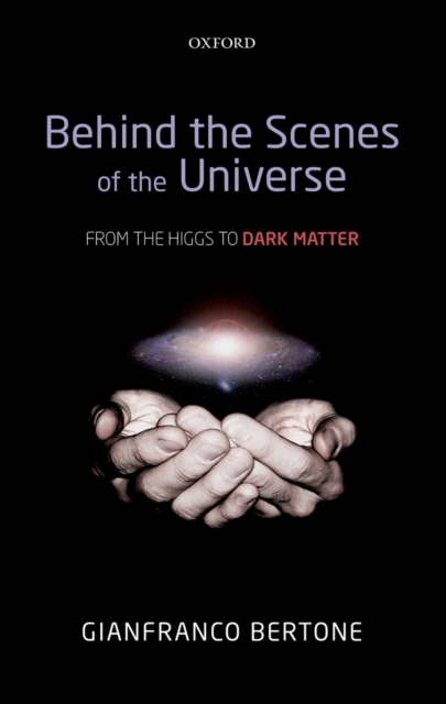 Behind the Scenes of the Universe : From the Higgs to Dark Matter, EPUB eBook