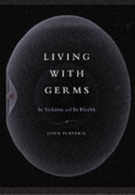 Living with Germs : In sickness and in health, PDF eBook