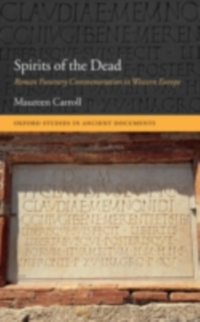 Spirits of the Dead : Roman Funerary Commemoration in Western Europe, PDF eBook
