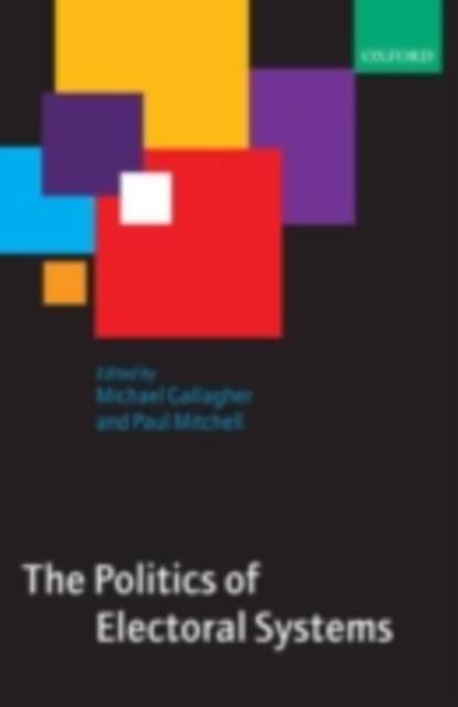 The Politics of Electoral Systems, PDF eBook