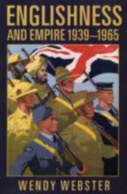 Englishness and Empire 1939-1965, PDF eBook