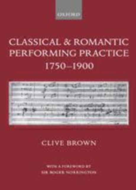 Classical and Romantic Performing Practice 1750-1900, PDF eBook