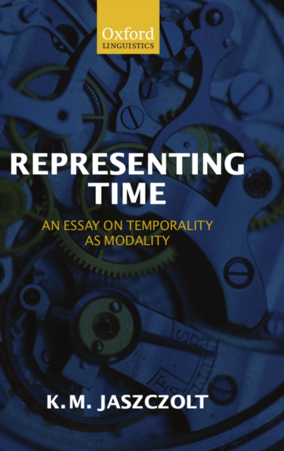 Representing Time : An Essay on Temporality as Modality, PDF eBook