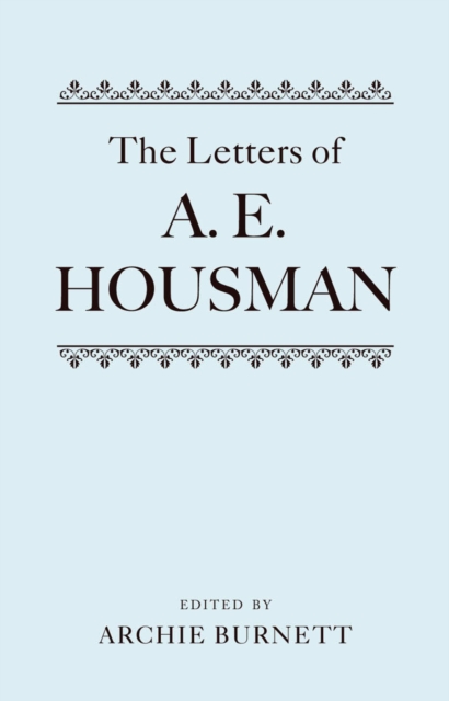 The Letters of A. E. Housman : Two-volume set, PDF eBook