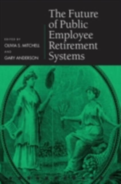 The Future of Public Employee Retirement Systems, PDF eBook