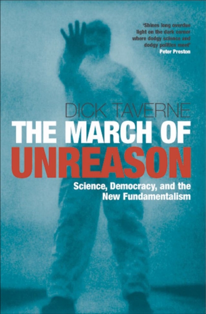 The March of Unreason : Science, Democracy, and the New Fundamentalism, EPUB eBook