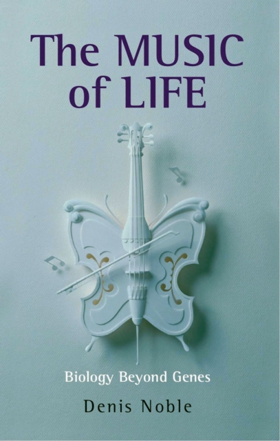The Music of Life : Biology beyond genes, EPUB eBook