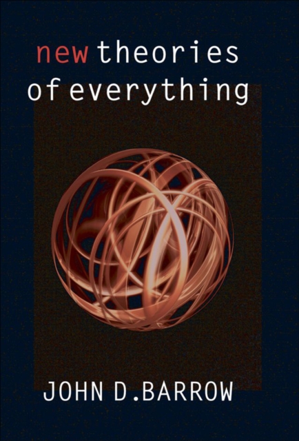 New Theories of Everything : The Quest for Ultimate Explanation, EPUB eBook