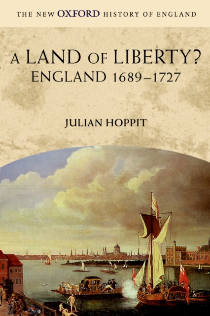 A Land of Liberty? : England 1689-1727, PDF eBook